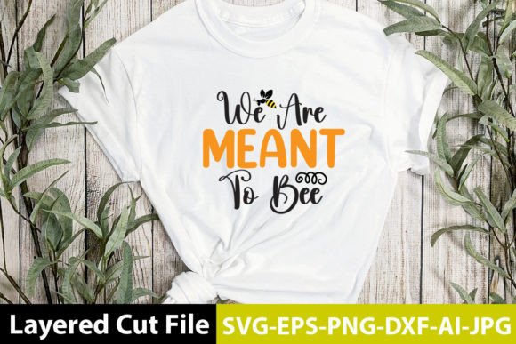 Download We Are Meant to Bee SVG Design - Bee svg Collection