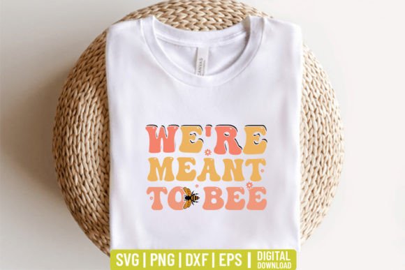 Download We're Meant to Bee - Bee Svg - Bee svg Collection