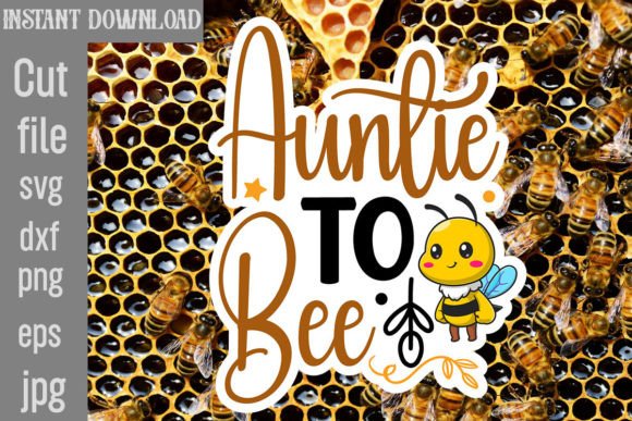 Download Auntie to Bee SVG Cut File - Bee svg Collection