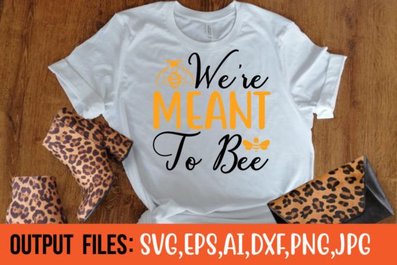 Download WE'RE MEANT to BEE SVG DESIGN - Bee svg Collection