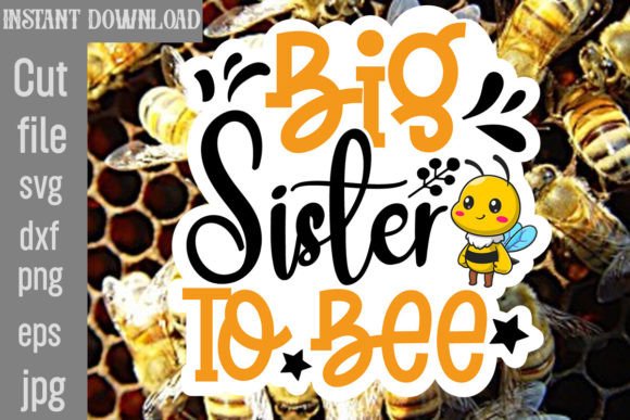 Download Big Sister to Bee SVG Cut File - Bee svg Collection