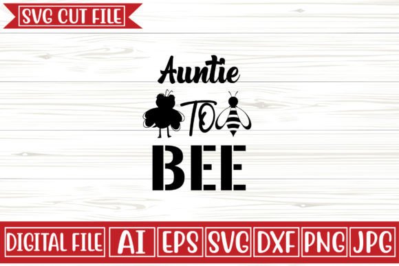 Download Auntie to Bee Svg Design - Bee svg Collection